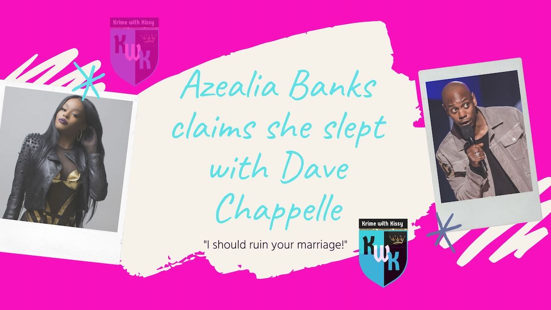 Azealia Banks Dave Chappelle